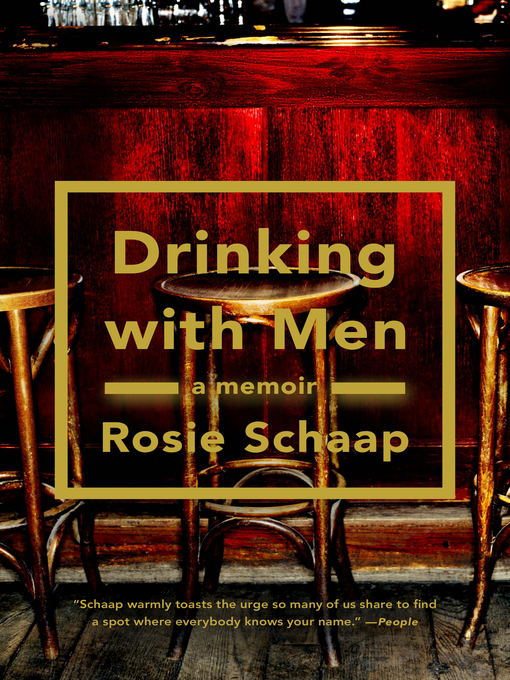 Title details for Drinking with Men by Rosie Schaap - Available